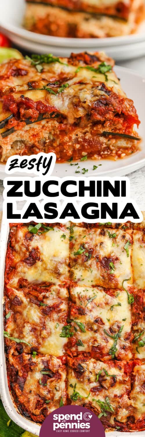 baked Zucchini Lasagna in the dish and a slice on a plate with a title